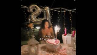 GROWN - Chloe and Halle - slowed 