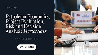 Petroleum Economics, Project Evaluation, Risk and Decision Analysis Masterclass Net Worth