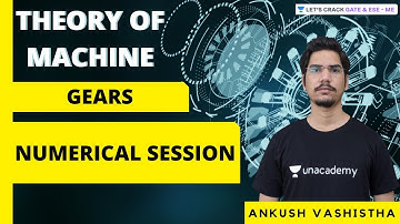 Numerical Session of Gears | Theory of Machines | GATE & ESE Exams | Ankush Vashistha