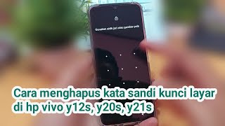 How to remove the screen lock password on Vivo Y12s, Y20s, Y21s