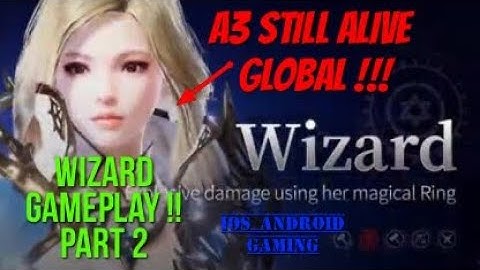 A3 STILL ALIVE !!! GLOBAL !! WIZARD Gameplay Part 2 !!! English !!! On Mobile iOS Android !!!