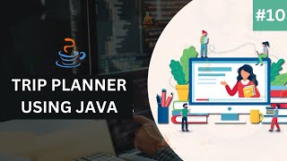 Java Course Project Based Learning 10 - Trip Planner In Java