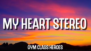 Gym Class Heroes: Stereo Hearts ft. Adam Levine [Lyrics]