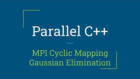 Parallel C++: MPI Gaussian Elimination with Cyclic Mapping