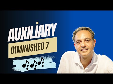 The Auxiliary Diminished 7th Chord