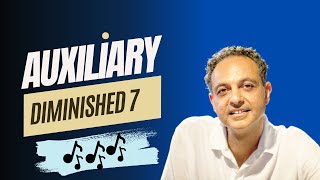 The Auxiliary Diminished 7th Chord