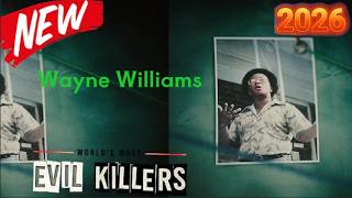 World’s Most Evil Killers 2026 💀 Wayne Williams ☠️ Documentary True Crime Podcast
