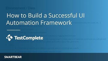 Getting Started in TestComplete: How to Build a Successful UI Automation Framework