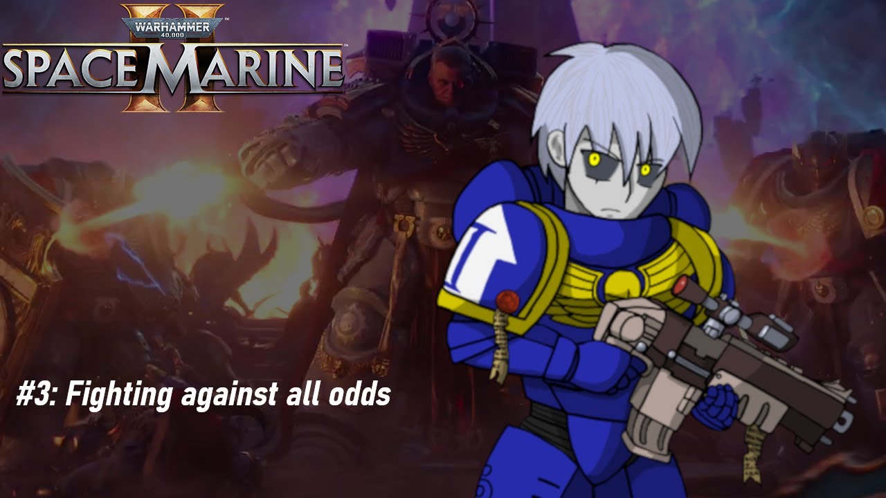 Space Marine 2 stream #3: Fighting against all odds - YouTube