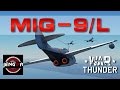 War Thunder Realistic: Mig-9/L [BeastMode 37mm]