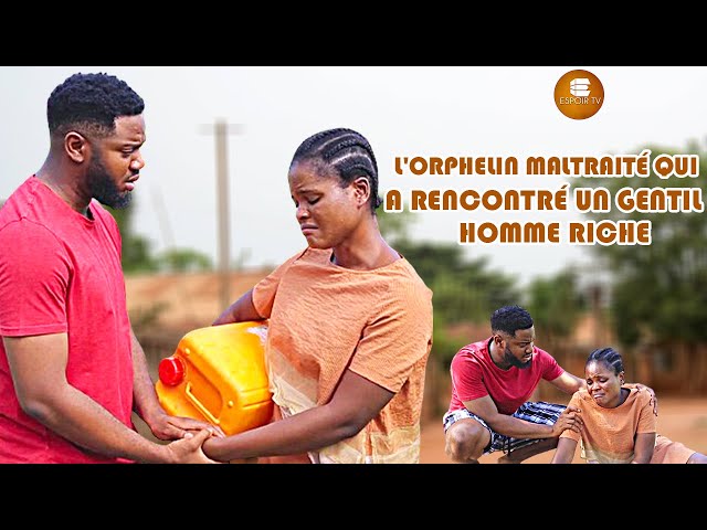 L'orphelin Maltraité Qui A Rencontré Un Gentil Homme Riche - Africains | Films Nigérians En Français class=