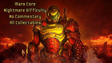 Doom Eternal | Mars Core | Nightmare Difficulty | No Commentary | All Collectables