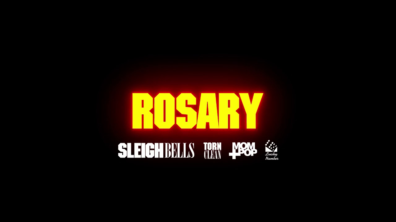 Sleigh Bells - Rosary (Official Audio) adlı videoyu YouTube'da izle Sleigh Bells - Rosary (Official Audio) adlı videoyu YouTube'da izle