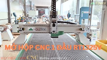 MỞ HỘP MÁY CNC ROUTER HOLZTEK RT1325V TẠI HÀ NỘI