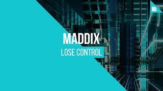 Maddix - Lose Control