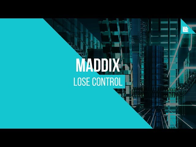 Maddix - Lose Control