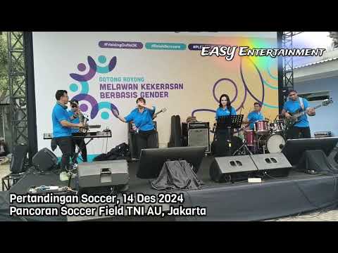 Kumpulan Lagu Semangat Full Band EASY ENTERTAINMENT @pancoransoccerfield8216