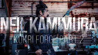 Neil Kamimura - Kukri Forge Part 2 by Neil Kamimura 8,139 views 5 months ago 50 minutes