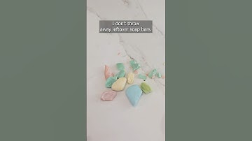 Don’t toss soap scraps – turn them into something useful