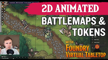Animated Battlemaps & Animated Tokens in Foundry VTT