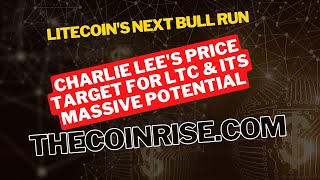 Litecoin's Next Bull Run 🚀 | Charlie Lee's Price Target for LTC & Its Massive Potential!
