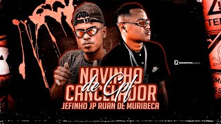 JEFINHO JP, RUAN DE MURIBECA - NOVINHO CANCELADOR DE CPF - REMIX BREGA FUNK