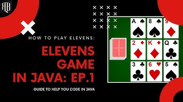 How To Play Elevens | Episode 1: Card and Deck Class | Java ElevensLab Guide