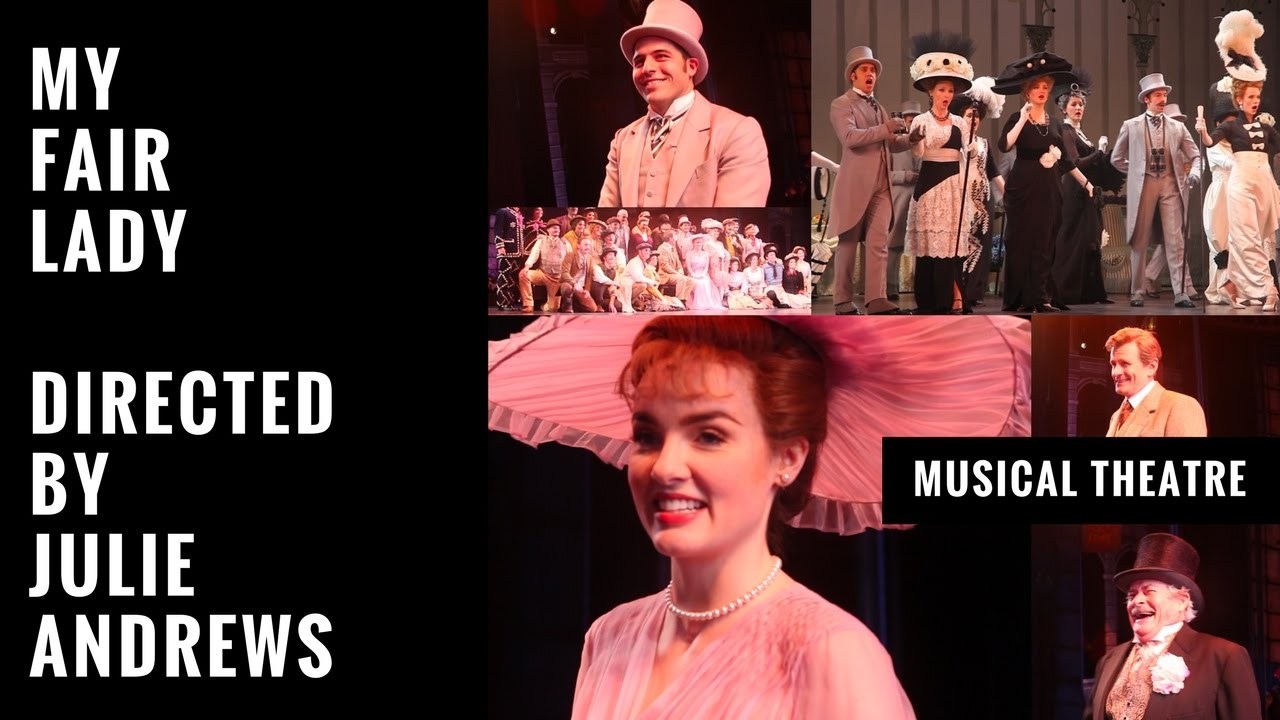 THEATRE: My Fair Lady in Melbourne, Directed by Julie Andrews