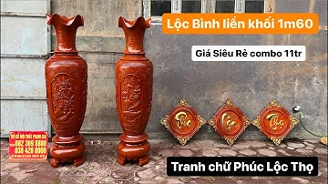 Lục Bình liền khối cao 1m60,dk 47cm gỗ Xà Cừ đỏ và bộ tranh chữ Phúc Lộc Thọ mạ vàng 24k cực đẹp