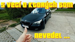 5 vecí, ktoré som o mojej E60 nevedel ?