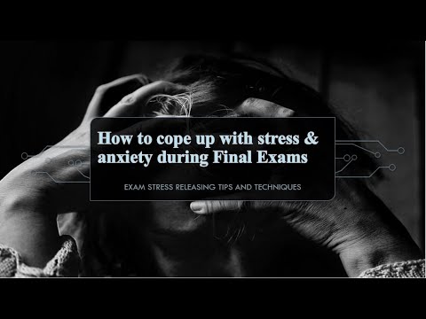 How to cope up with stress & anxiety during Final Exams? Exam Stress ...