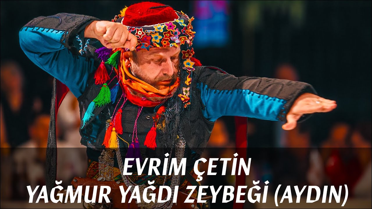 Evrim ÇETİN - Yağmur Yağdı Zeybeği (Aydın)