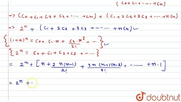 Show that C_0 + (C_0 + C_1) + (C_0 +C_1 + C_2)+……. +(C_0 + C_1 + …+C_n)= (n+2).2^(n-1)  | 12 | B...