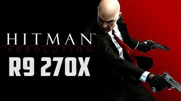 Hitman Absolution | Sapphire Dual-X R9 270X | Frame-Rate Test