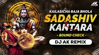 Kailasicha Raja Bhola Sadashiv X Kantara private Soundchek  Dj Ak Remix  Instagram Viral 2025