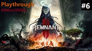 Remnant 2 | Root Rot Humbles | Part 6