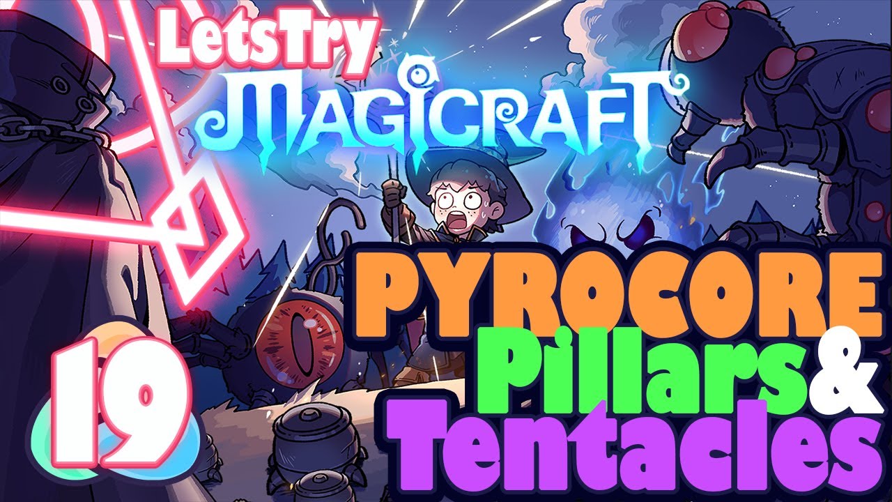 Pyro Core Pillars and Tentacles! Let's Play Magicraft Ep 19