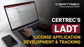License Application Development & Tracking (LADT) | Certrec