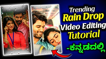 Rain Drop Effect Status Video Editing Tutorial In Kannada | Instagram Status Video Editing Tutorial