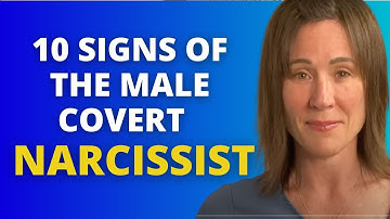 10 Red Flags of the Male Covert Narcissist
