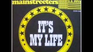 Video thumbnail of "The Mainstreeters "It's My Life""