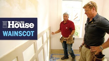 How to Install New Wood Wainscoting | This Old House
