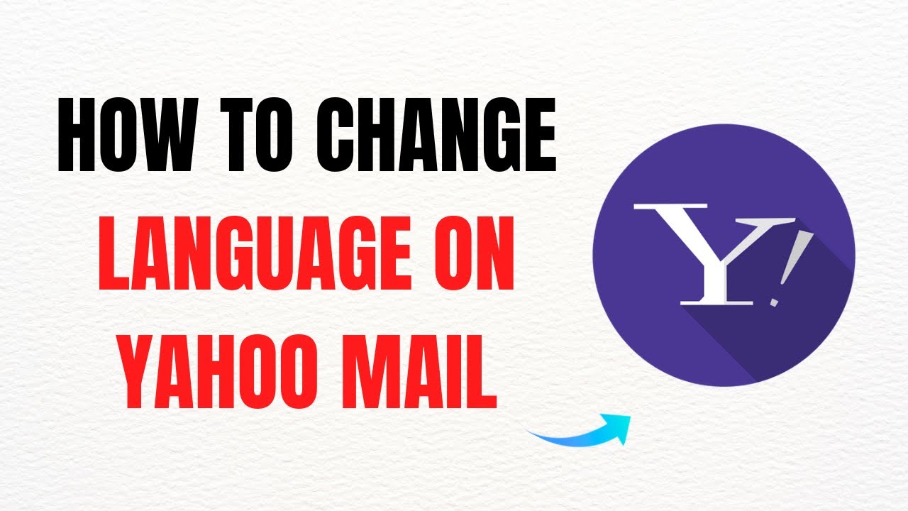 How to Change Language on Yahoo Mail (2025) – Full Guide - YouTube