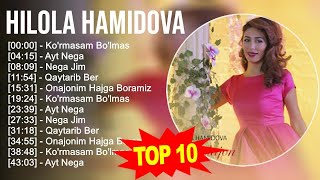 Hilola Hamidova 2023 MIX ~ Top 10 eng yaxshi qo'shiqlar