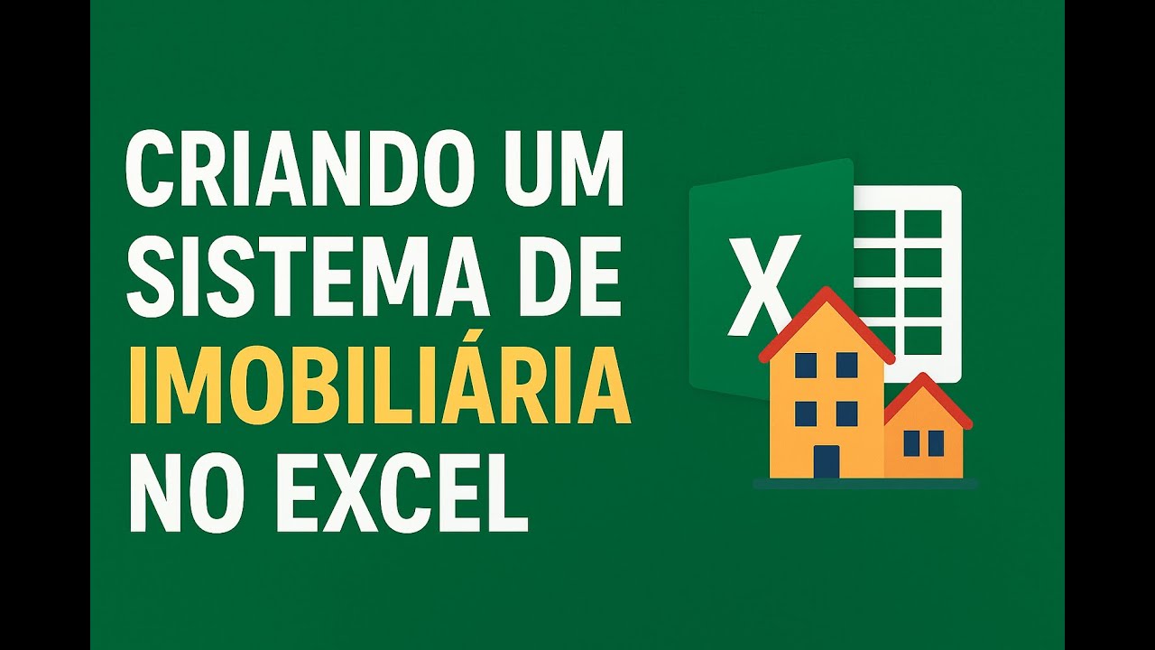 Criando um sistema de imobiliária no Excel -  Aula 1