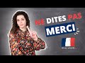 Ne dites pas merci