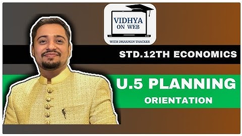 U.5 | Std.12 | Economics | IMP Series |Orientation | Vidhya on web with Dharmen Thacker Strategy ✨