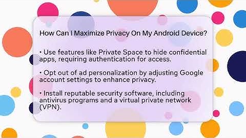 How Can I Maximize Privacy On My Android Device? - Everyday-Networking