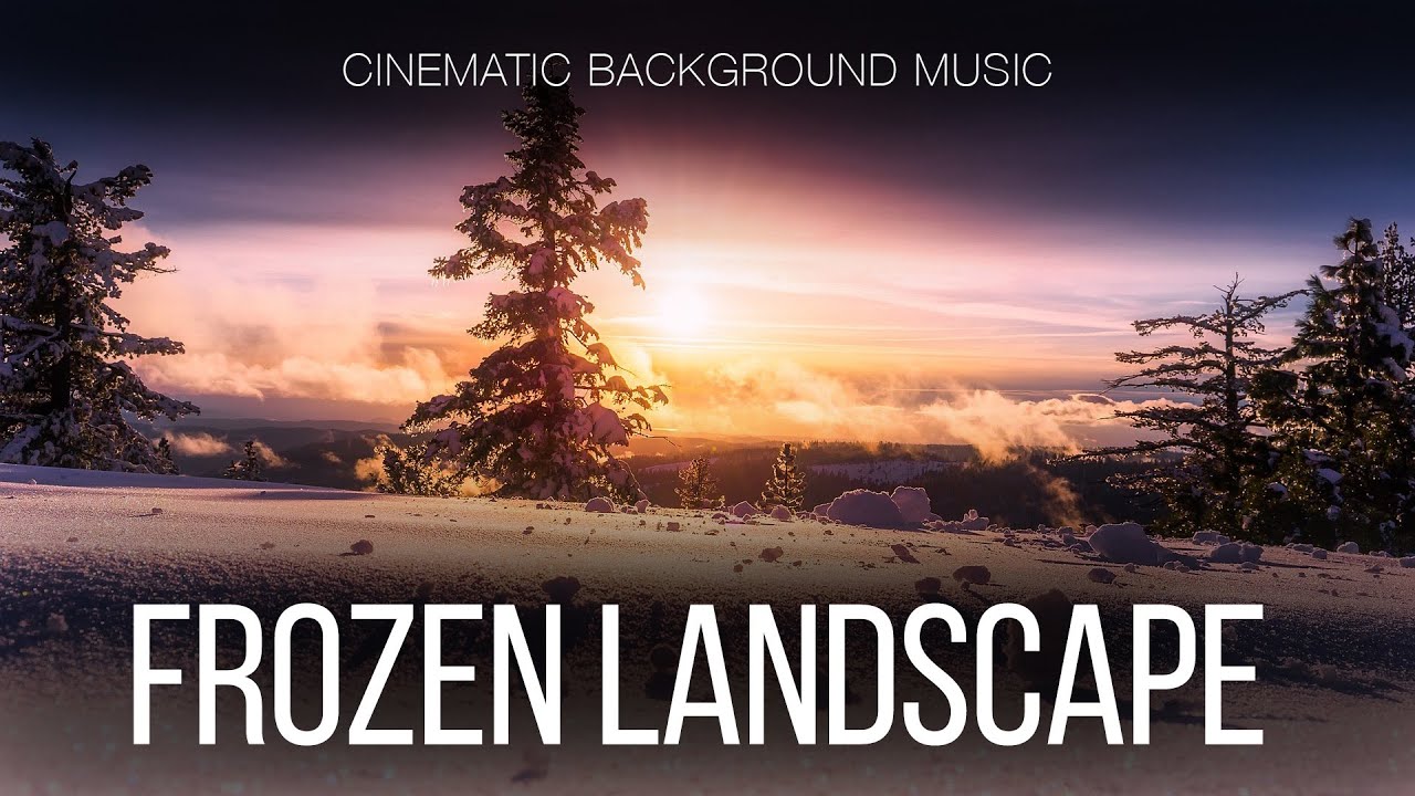 Watch Free Music / Calm Cinematic Background Music For Videos / Frozen Landscape on YouTube Watch Free Music / Calm Cinematic Background Music For Videos / Frozen Landscape on YouTube