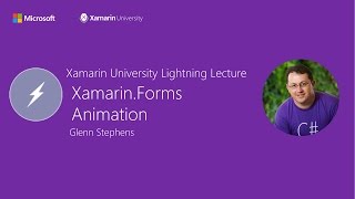 Xamarin.Forms: Animation - Glenn Stephens - Xamarin University Lightning Lecture screenshot 5